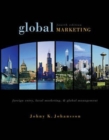 Image for Global marketing  : foreign entry, local marketing, &amp; global management