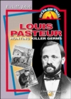 Image for Louis Pasteur  : hunting killer germs