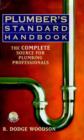 Image for Plumber&#39;s Standard Handbook : The Complete Source Guide for Plumbing Professionals