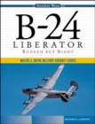 Image for B-24 Liberator: Rugged But Right