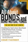 Image for All About Bonds and Bond Mutual Funds: The Easy Way to Get Started