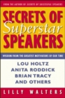 Image for Secrets of superstar speakers  : wisdom from the greatest motivators of our time and with those these superstars inspired to dramatic and lasting change