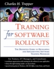 Image for Training for software rollouts  : the definitive guide to developing and implementing employee training programs