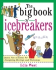 Image for The Big Book of Icebreakers: Quick, Fun Activities for Energizing Meetings and Workshops