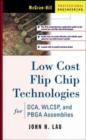 Image for Low Cost Flip Chip Technologies for DCA, WLCSP, and PBGA Assemblies