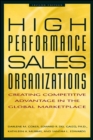 Image for High performance sales organizations  : creating competitive advantage in the global marketplace