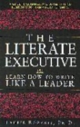 Image for The literate executive  : learn how to write like a leader