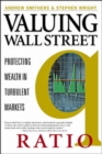 Image for Valuing Wall Street  : protecting Wall Street profits with Nobel Laureate James Tobin&#39;s Q ratio