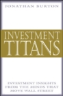 Image for Investment Titans: Investment Insights from the Minds that Move Wall Street