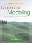 Image for Landscape modeling  : computational techniques for landscape design, planning, and simulation