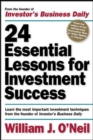 Image for William O&#39;Neil&#39;s essential lessons for investment success  : 24 of the most important investment techniques from the founder of Investor&#39;s Business Daily