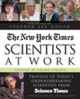 Image for Scientists at work  : profiles of today&#39;s groundbreaking scientists from Science Times
