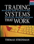 Image for Trading systems that work  : building and evaluating effective trading systems