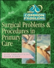 Image for 20 Common Problems: Surgical Problems And Procedures In Primary Care