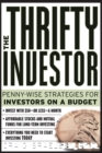 Image for The thrifty investor  : penny-wise strategies for investors on a budget