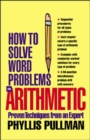 Image for How to solve word problems in arithmetic  : proven techniques from an expert