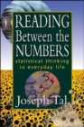 Image for Reading Between the Numbers: Statistical Thinking in Everyday Life