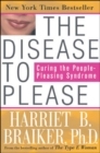 Image for The Disease to Please: Curing the People-Pleasing Syndrome