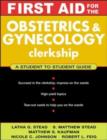 Image for First Aid for the Obstetrics &amp; Gynecology Clerkship