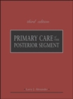 Image for Primary care of the posterior segment