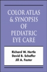 Image for Color Atlas &amp; Synopsis of Pediatric Eye Care