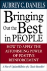 Image for Bringing out the best in people: how to apply the astonishing power of positive reinforcement.