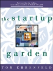 Image for The Startup Garden: How Growing a Business Grows You