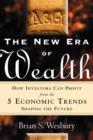 Image for The new era of wealth: how investors can profit from the 5 economic trends shaping the future