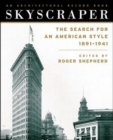 Image for Skyscraper  : the search for an American style, 1891-1941