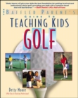 Image for The baffled parent&#39;s guide to teaching kids golf