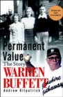 Image for Of permanent value  : the story of Warren Buffet