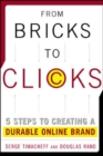Image for From bricks to clicks  : 5 steps to creating a durable online brand