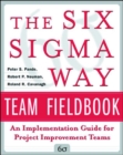 Image for The Six Sigma Way Team Fieldbook: An Implementation Guide for Process Improvement Teams