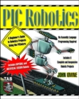 Image for PIC robotics  : a beginner&#39;s guide to robotics projects using the PICmicro