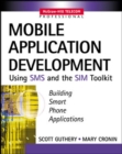 Image for Mobile application development with SMS and the SIM toolkit