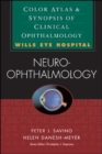 Image for Neuro-Ophthalmology: Color Atlas &amp; Synopsis of Clinical Ophthalmology (Wills Eye Hospital Series)