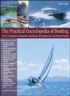 Image for The practical encyclopedia of boating  : an A-Z compendium of seamanship, boat maintenance, navigation, and nautical wisdom