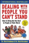 Image for Dealing with people you can&#39;t stand  : how to bring out the best in people at their worst