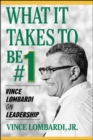 Image for What it takes to be number 1: Vince Lombardi on leadership