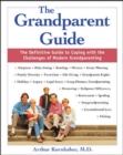 Image for The grandparent guide  : the definitive guide to coping with the challenges of modern grandparenting
