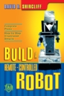 Image for Build A Remote-Controlled Robot