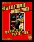 Image for How electronic things work  : and what to do when they don&#39;t