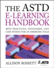 Image for The ASTD e-learning handbook  : best practices, strategies, and case studies for an emerging field
