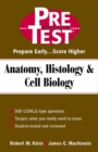 Image for Anatomy, histology &amp; cell biology: PreTest self-assessment and review.
