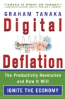 Image for Digital deflation: the productivity revolution and how it will ignite the economy