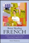 Image for Better reading French  : a reader and guide to improving your understanding of written French
