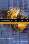 Image for Communicating globally: an integrated marketing approach