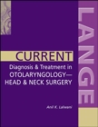 Image for Current diagnosis &amp; treatment in otolaryngology