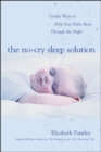 Image for The no-cry sleep solution: gentle ways to help your baby sleep through the night