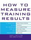 Image for How to measure training results: a practical guide to tracking the six key indicators